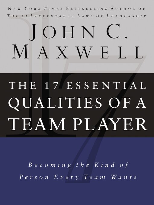 Title details for The 17 Essential Qualities of a Team Player by John C. Maxwell - Wait list